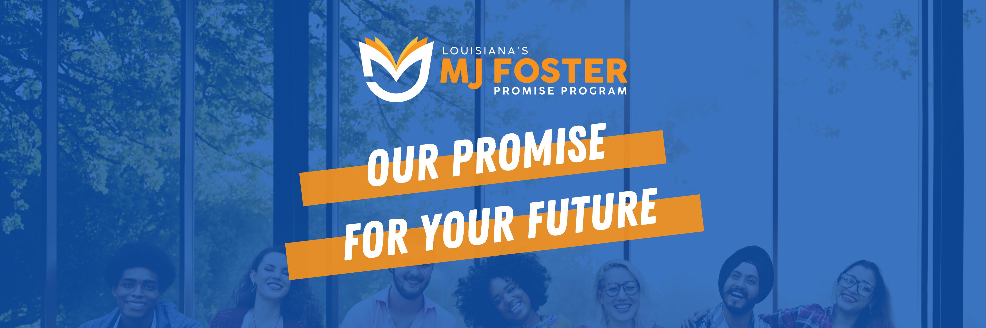 MJ Foster Promise Program Our Promise for Your Future